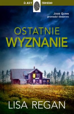Okładka książki Ostatnie wyznanie. Josie Quinn 4