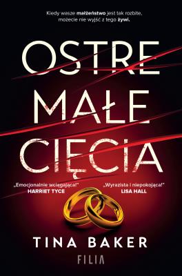Ostre małe cięcia. Autor: Tina Baker. SmakLiter.pl Okładka książki Ostre małe cięcia
