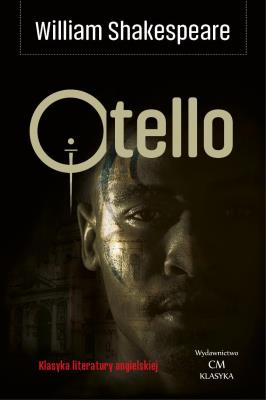 Otello (wyd. 2024). Autor: William Shakespeare. SmakLiter.pl Okładka książki Otello (wyd. 2024)
