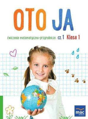 Okładka książki Oto ja SP 1 Ćw. matematyczno-przyrodnicze cz.1