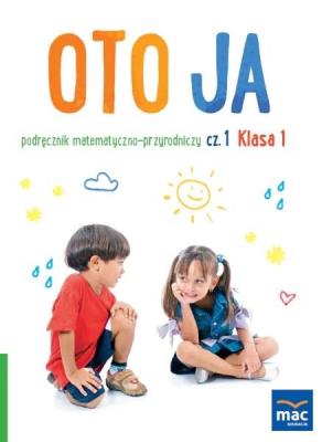 Okładka książki Oto ja SP 1 podr. matematyczno-przyrodniczy cz.1