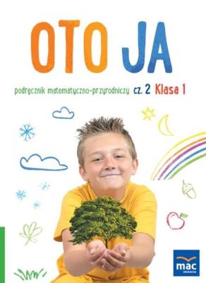 Okładka książki Oto ja SP 1 podr. matematyczno-przyrodniczy cz.2
