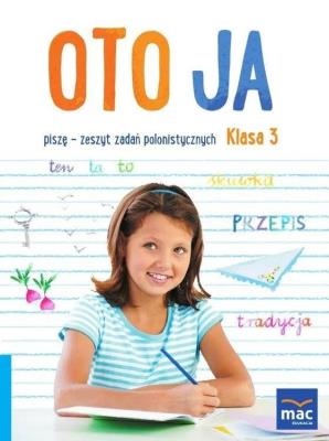 Oto ja SP 3 Piszę + zakładka. Autor: Bożena Kotulska. SmakLiter.pl Okładka książki Oto ja SP 3 Piszę + zakładka