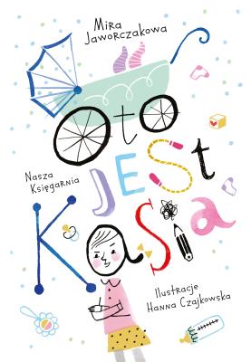 Oto jest Kasia. Autor: Mira Jaworczakowa, Hanna Czajkowska. SmakLiter.pl Okładka książki Oto jest Kasia