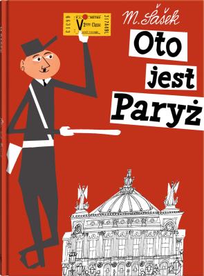 Oto jest Paryż wyd.3/2023. Autor: Miroslav Sasek. SmakLiter.pl Okładka książki Oto jest Paryż wyd.3/2023