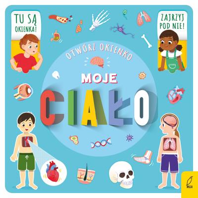 Okładka książki Otwórz okienko. Moje ciało