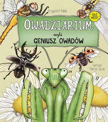 Owadziarium, czyli geniusz owadów. Autor: Krzysztof Pabis. SmakLiter.pl Okładka książki Owadziarium, czyli geniusz owadów