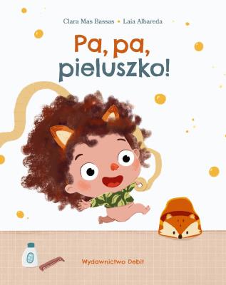 Okładka książki Pa, pa, pieluszko!