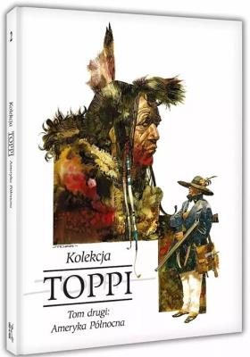 PA Toppi Kolekcja Tom 2 Ameryka Północna. Autor: Toppi Sergio. SmakLiter.pl Okładka książki PA Toppi Kolekcja Tom 2 Ameryka Północna