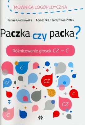 Paczka czy packa. Autor: Głuchowska Hanna, Tarczyńska-Płatek Agnieszka. SmakLiter.pl Okładka książki Paczka czy packa