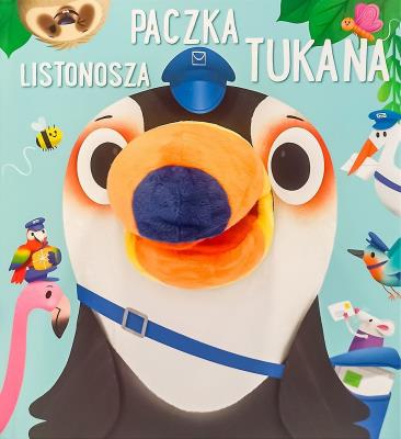 Paczka listonosza tukana. Przyjaciele do poduszki. Autor: Opracowanie zbiorowe. SmakLiter.pl Okładka książki Paczka listonosza tukana. Przyjaciele do poduszki
