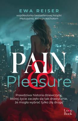 Pain&Pleasure. Autor: Reiser Ewa. SmakLiter.pl Okładka książki Pain&Pleasure