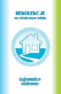 Pakiet: Różańcowy szklak - tajemnice radosne. Autor: ks.Szczepaniec Stanisław. SmakLiter.pl Okładka książki Pakiet: Różańcowy szklak - tajemnice radosne