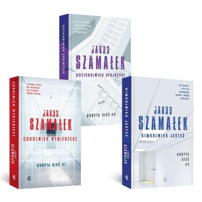 Pakiet Ukryta sieć. Cokolwiek wybierzesz / Kimkolwiek jesteś / Gdziekolwiek spojrzysz. Autor: Szamałek Jakub. SmakLiter.pl Okładka książki Pakiet Ukryta sieć. Cokolwiek wybierzesz / Kimkolwiek jesteś / Gdziekolwiek spojrzysz