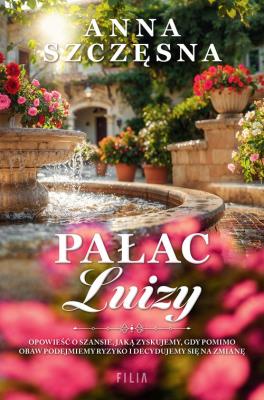 Pałac Luizy. Autor: Szczęsna Anna. SmakLiter.pl Okładka książki Pałac Luizy