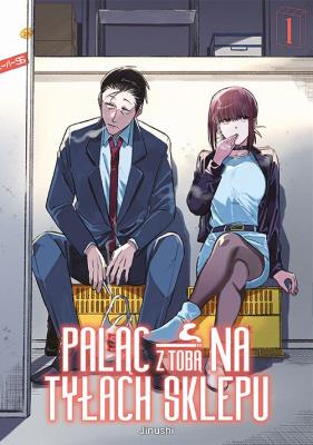 Paląc na tyłach sklepu. Tom 1. Autor: Jinushi. SmakLiter.pl Okładka książki Paląc na tyłach sklepu. Tom 1