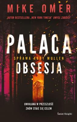 Okładka książki Paląca obsesja. Seria Tajemnice Abby Mullen Tom 3
