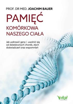Okładka książki Pamięć komórkowa naszego ciała