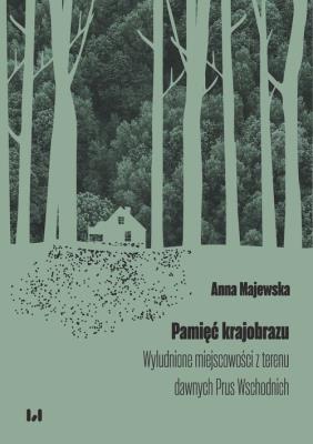 Pamięć krajobrazu. Autor: Majewska Anna. SmakLiter.pl Okładka książki Pamięć krajobrazu