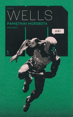 Pamiętniki Mordbota: Efekt Sieci. Autor: Wells Martha. SmakLiter.pl Okładka książki Pamiętniki Mordbota: Efekt Sieci