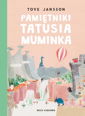 Pamiętniki Tatusia Muminka wyd. 2024. Autor: Jansson Tove. SmakLiter.pl Okładka książki Pamiętniki Tatusia Muminka wyd. 2024