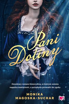 Pani Doliny. Autor: Monika Magoska-Suchar. SmakLiter.pl Okładka książki Pani Doliny