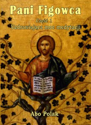 Pani Figowca część 1. Autor: Abo Polak. SmakLiter.pl Okładka książki Pani Figowca część 1