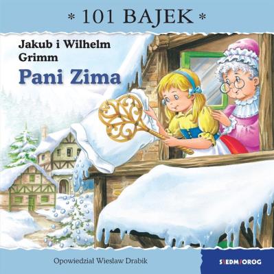 Pani Zima. 101 bajek. Autor: Drabik Wiesław. SmakLiter.pl Okładka książki Pani Zima. 101 bajek