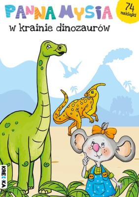 Okładka książki Panna Mysia w krainie dinozaurów. Panna Mysia