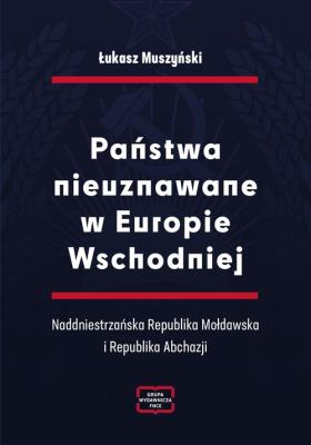 Okładka książki Państwa nieuznawane w Europie Wschodniej