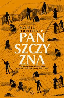 Pańszczyzna. Autor: Kamil Janicki. SmakLiter.pl Okładka książki Pańszczyzna