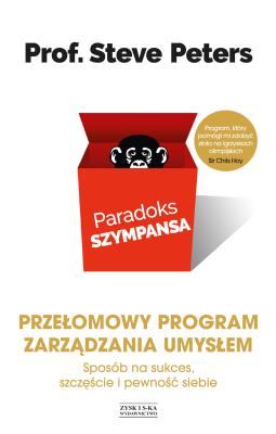 Paradoks szympansa. Sposób na sukces, szczęście i pewność siebie. Przełomowy program zarządzania umysłem/OM/. Autor: Peters Steve. SmakLiter.pl Okładka książki Paradoks szympansa. Sposób na sukces, szczęście i pewność siebie. Przełomowy program zarządzania umysłem/OM/