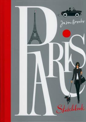 Paris Sketchbook. Autor: Brooks Jason. SmakLiter.pl Okładka książki Paris Sketchbook