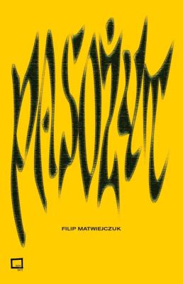 Pasożyt. Autor: Matwiejczuk Filip. SmakLiter.pl Okładka książki Pasożyt