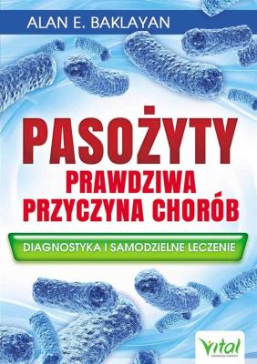 Okładka książki Pasożyty - prawdziwa przyczyna chorób