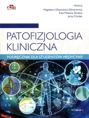 Patofizjologia kliniczna. Autor: Olszanecka-Glinianowicz M., Małecka-Tendera E., J. SmakLiter.pl Okładka książki Patofizjologia kliniczna