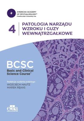 Opakowanie Patologia narządu wzroku i guzy wewnątrzgałkowe. BCSC 4. SERIA BASIC AND CLINICAL SCIENCE COURSE