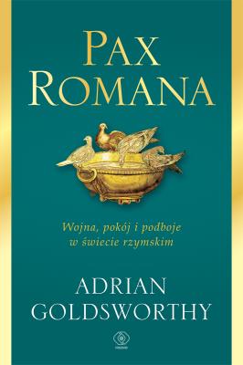 Pax Romana. Autor: Adrian Goldsworthy. SmakLiter.pl Okładka książki Pax Romana