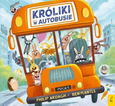Pędzące króliki Króliki w autobusie. Autor: Philip Ardagh, Komosa-Styczeń Agata. SmakLiter.pl Okładka książki Pędzące króliki Króliki w autobusie