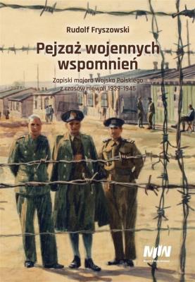 Pejzaż wojennych wspomnień. Autor: Fryszowski Rudolf. SmakLiter.pl Okładka książki Pejzaż wojennych wspomnień