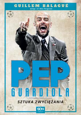 Okładka książki Pep Guardiola. Sztuka zwyciężania
