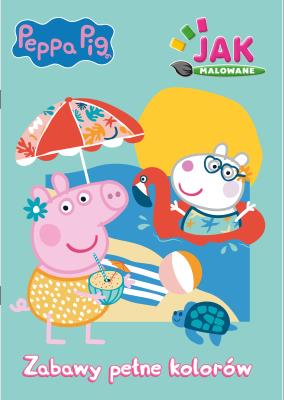 Okładka książki Peppa Pig. Jak malowane cz. 2 Zabawy pełne kolorów