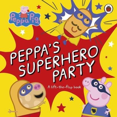 Okładka książki Peppa Pig Peppa’s Superhero Party