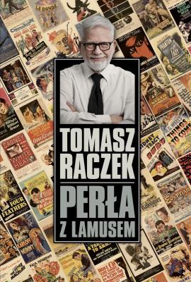 Perła z lamusem. Autor: Tomasz Raczek. SmakLiter.pl Okładka książki Perła z lamusem