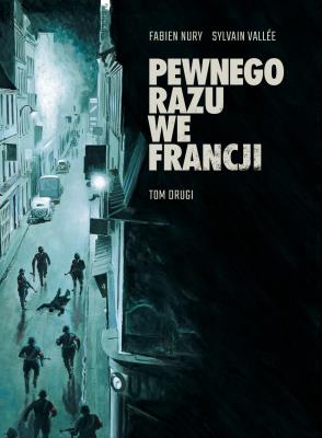 Pewnego razu we Francji. Autor: Fabien Nury, Vallee Sylvain. SmakLiter.pl Okładka książki Pewnego razu we Francji