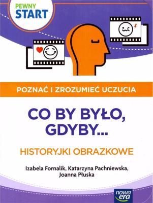 Pewny Start. Poznać i zrozumieć uczucia.Co by było. Autor:   Praca zbiorowa. SmakLiter.pl Okładka książki Pewny Start. Poznać i zrozumieć uczucia.Co by było