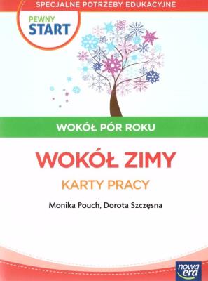 Pewny start. Wokół pór roku Zima KP. Autor: Monika Pouch, Szczęsna Dorota, Monika Ekert. SmakLiter.pl Okładka książki Pewny start. Wokół pór roku Zima KP