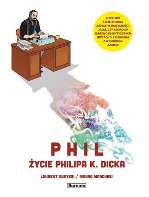 Okładka książki Phil - Życie Philipa K. Dicka