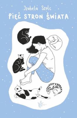 Pięć stron świata. Autor: Szolc Izabela. SmakLiter.pl Okładka książki Pięć stron świata