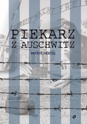 Okładka książki Piekarz z Auschwitz